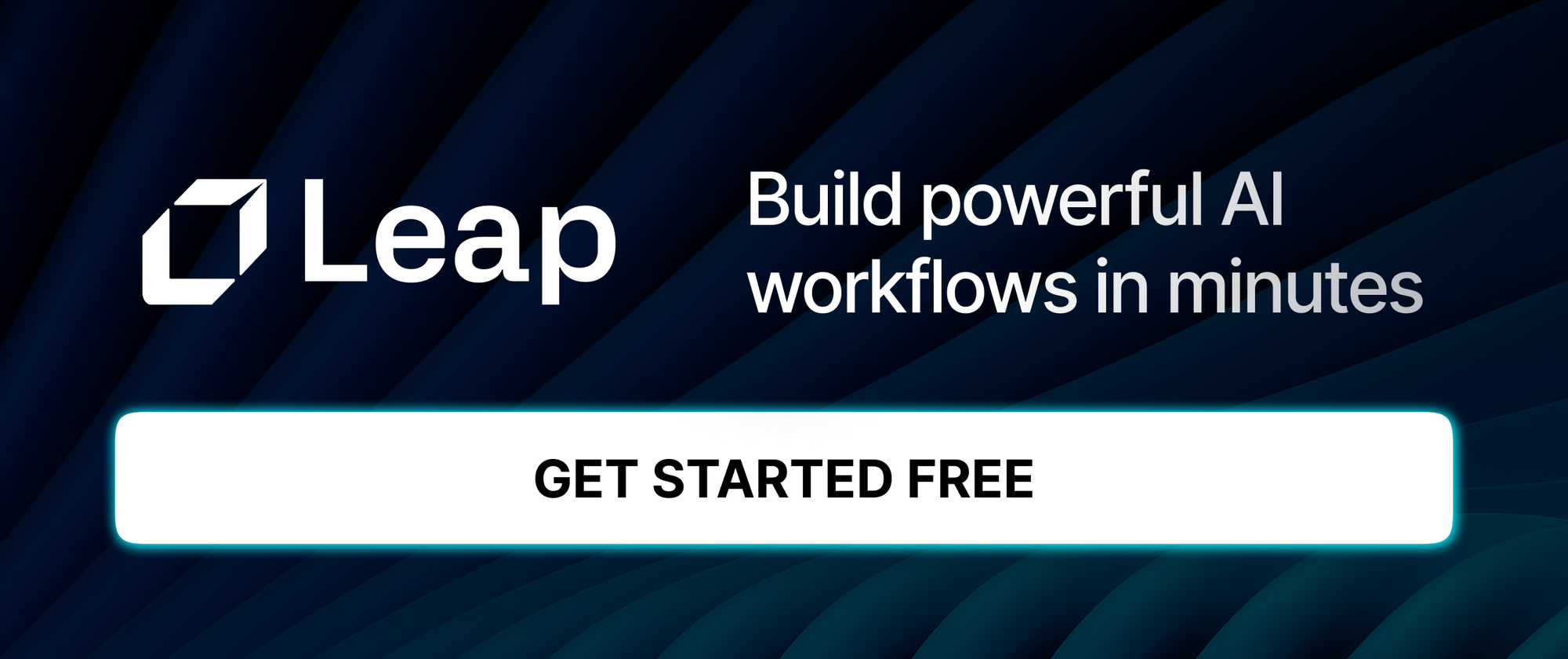Build Powerful AI Workflows In Minutes With Leap