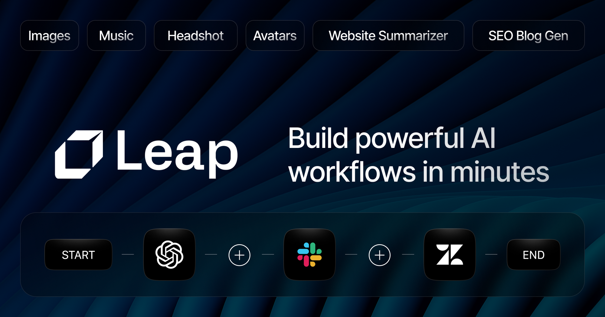Use Leap's AI Content Creation Tools To Build Powerful AI Workflows for Your Business In Minutes