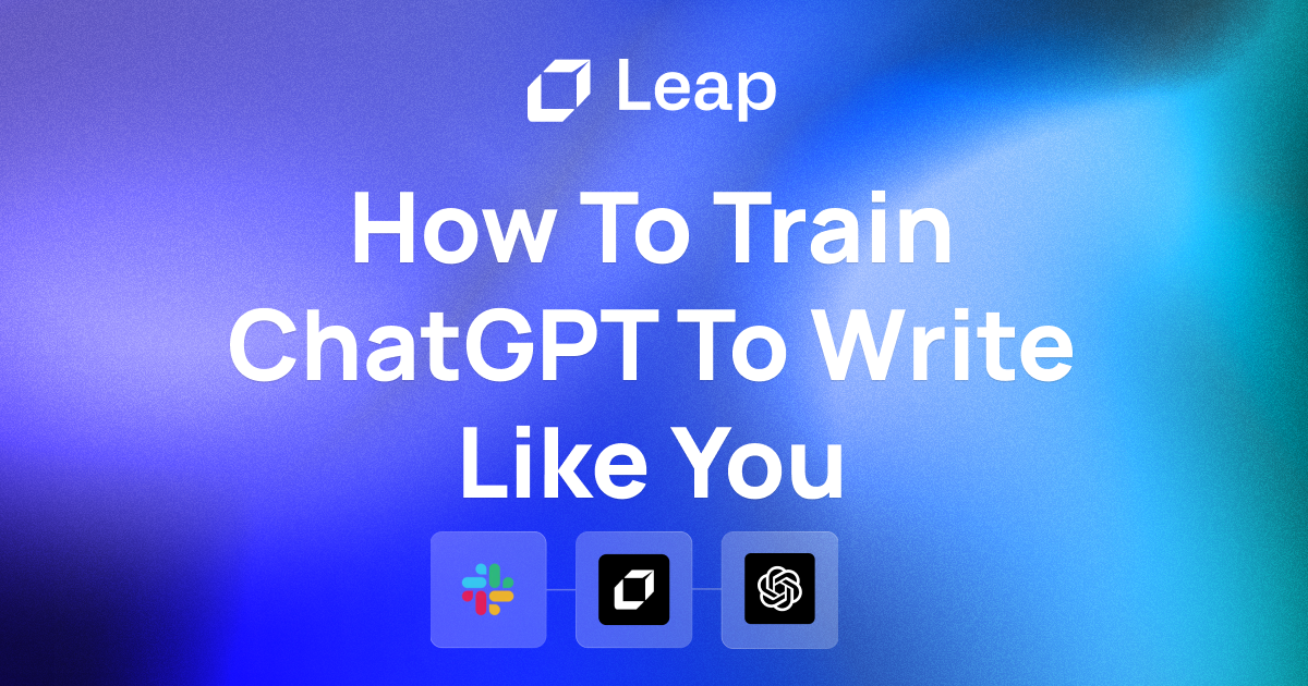 How To Train ChatGPT To Write Like You In 6 Simple Steps