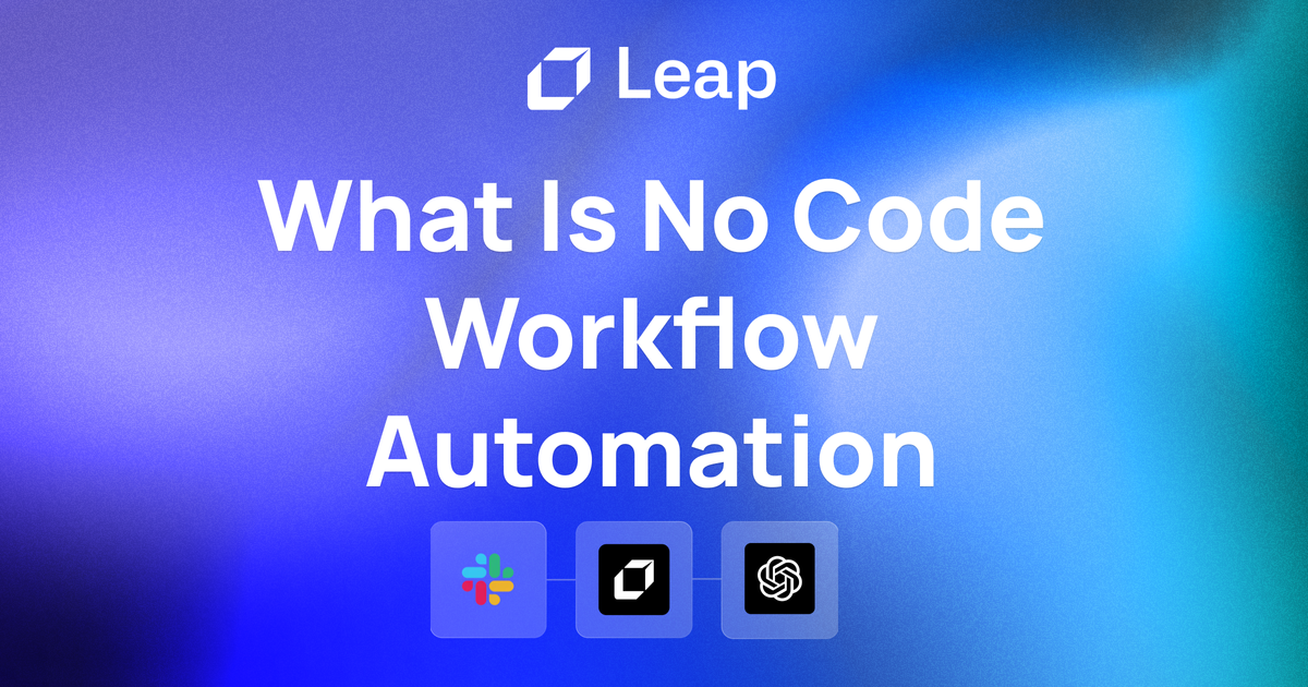Complete Guide on What Is No Code Workflow Automation