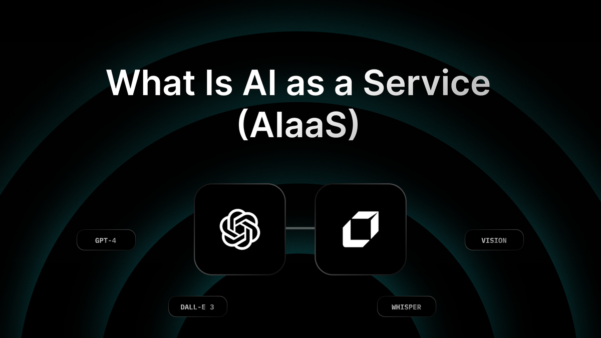 Complete Guide on What Is AI as a Service