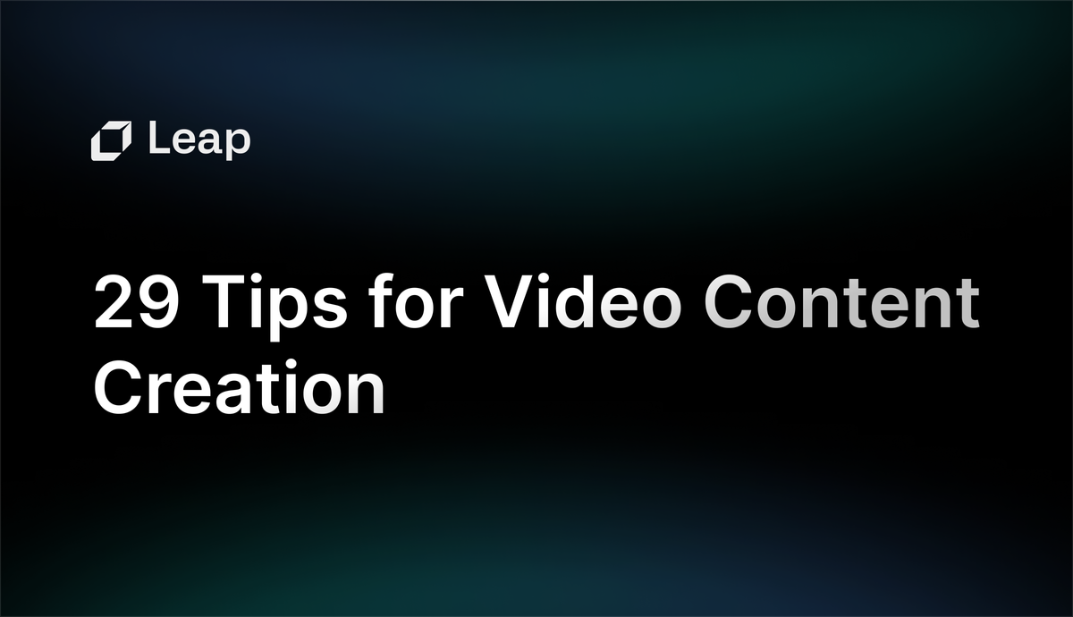 Guide on 29 Tips for Video Content Creation