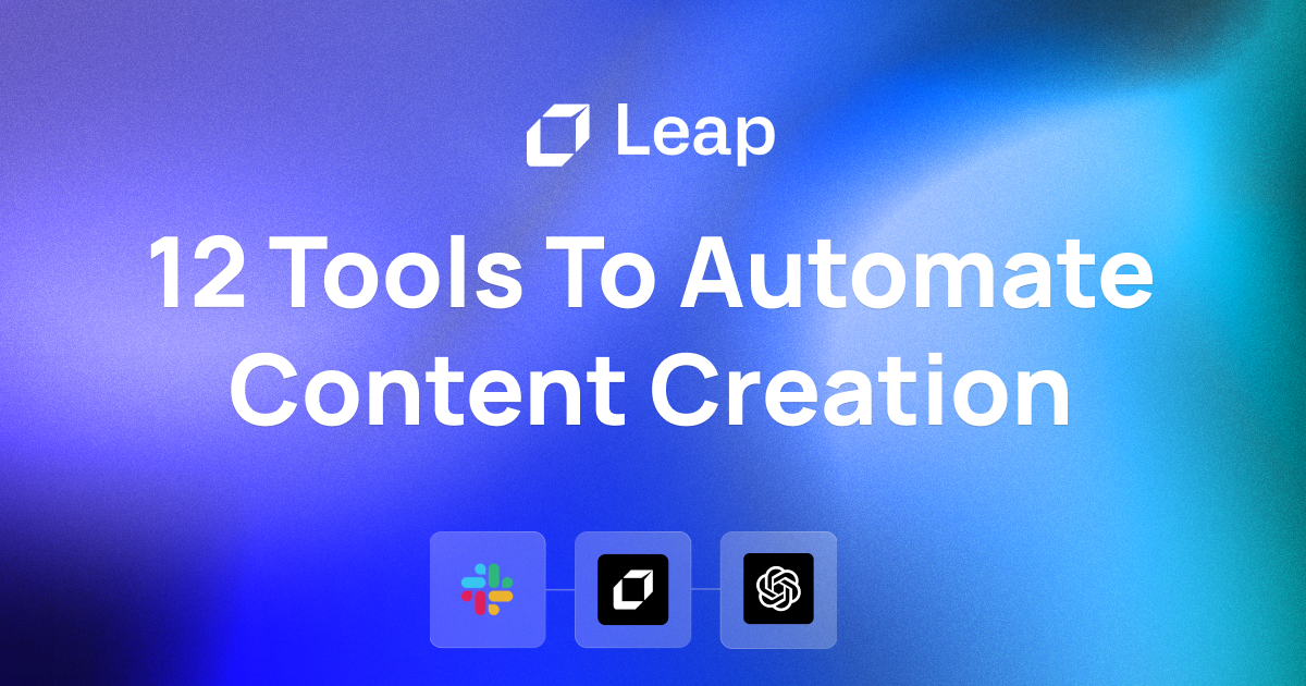 Guide on 12 Tools To Automate Content Creation & 20 Tips On Automated Content Creation