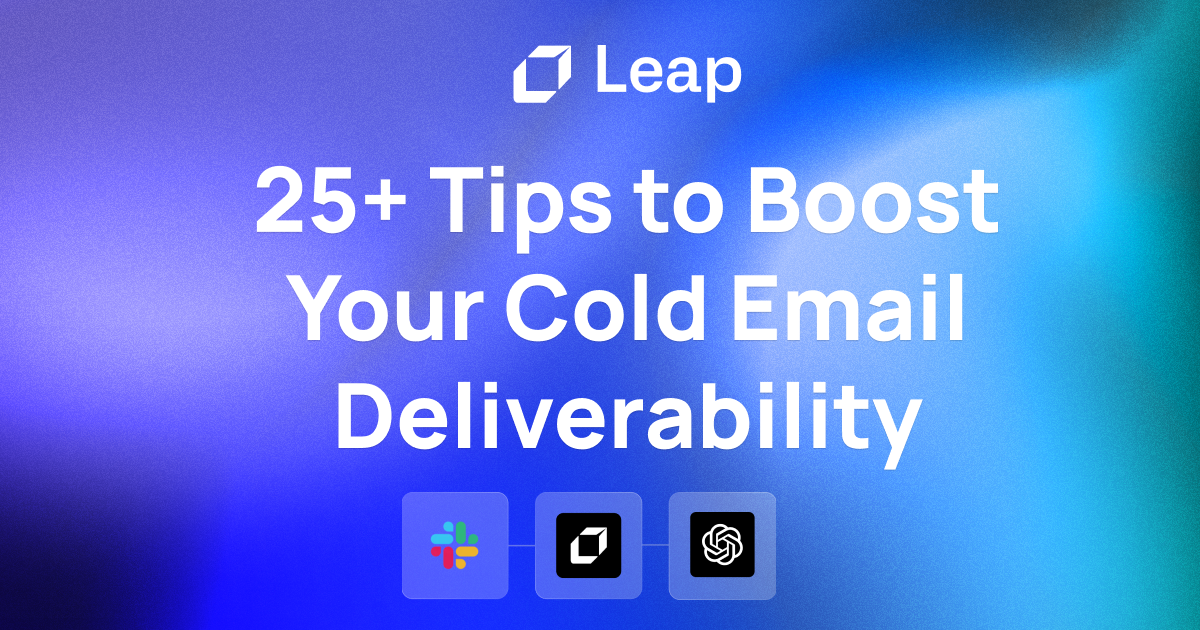 25+ Proven Tips to Boost Your Cold Email Deliverability