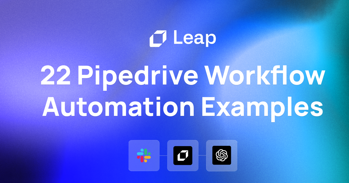 Guide on 22 Most Powerful Pipedrive Workflow Automation Examples