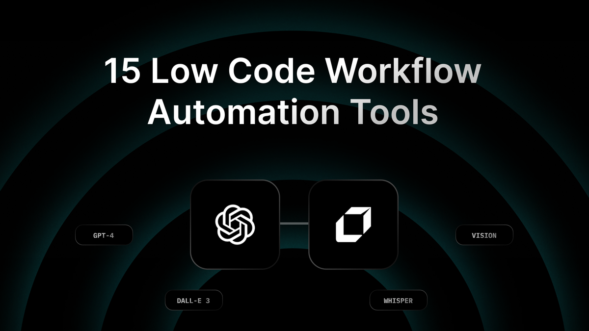 Guide on 15 Most Reliable Low Code Workflow Automation Tools 