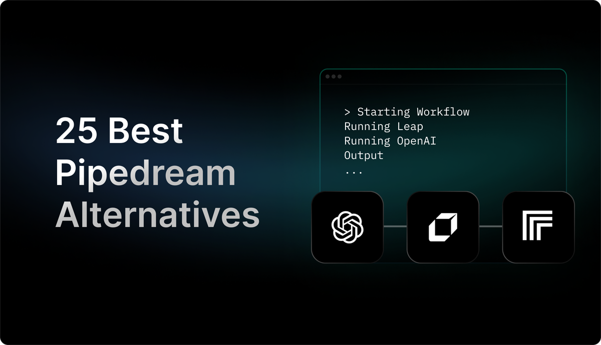Guide on 25 Best Pipedream Alternatives