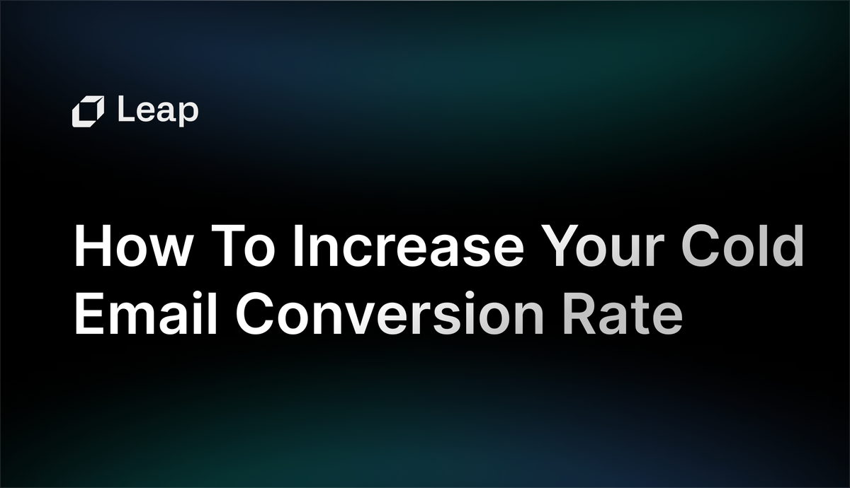Guide on How To Increase Your Cold Email Conversion Rate