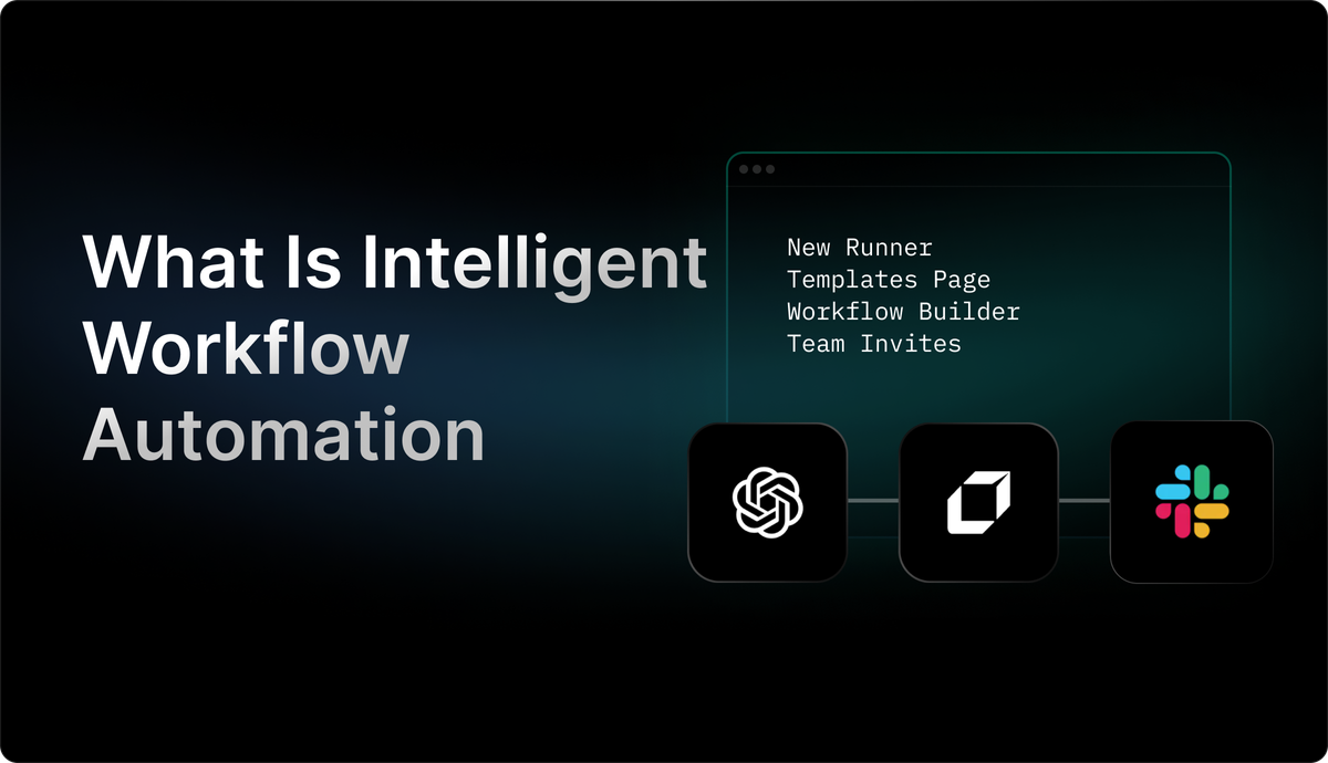 Complete Guide on What Is Intelligent Workflow Automation