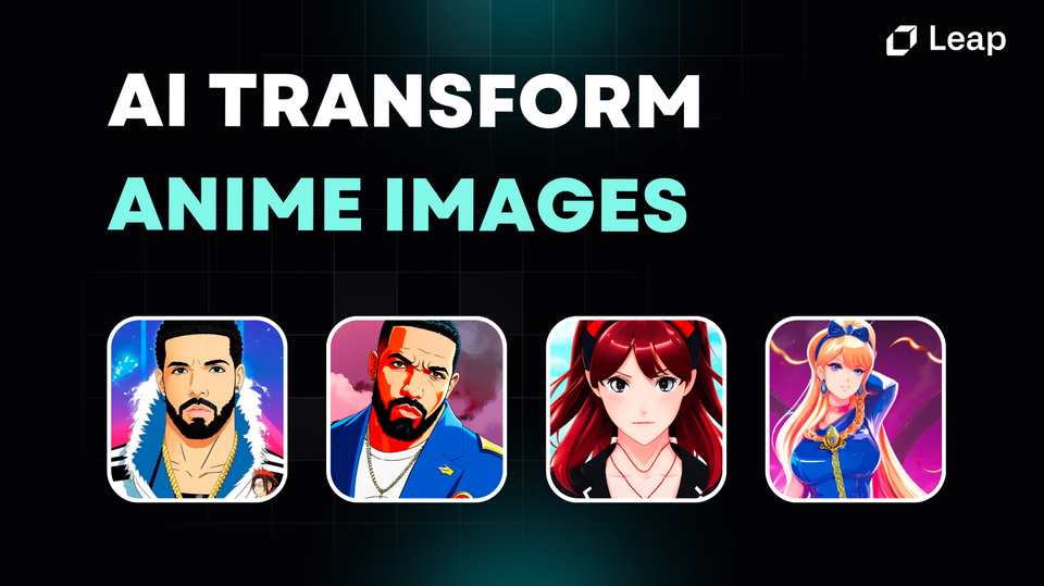 Transforming Images into Anime with Leap AI