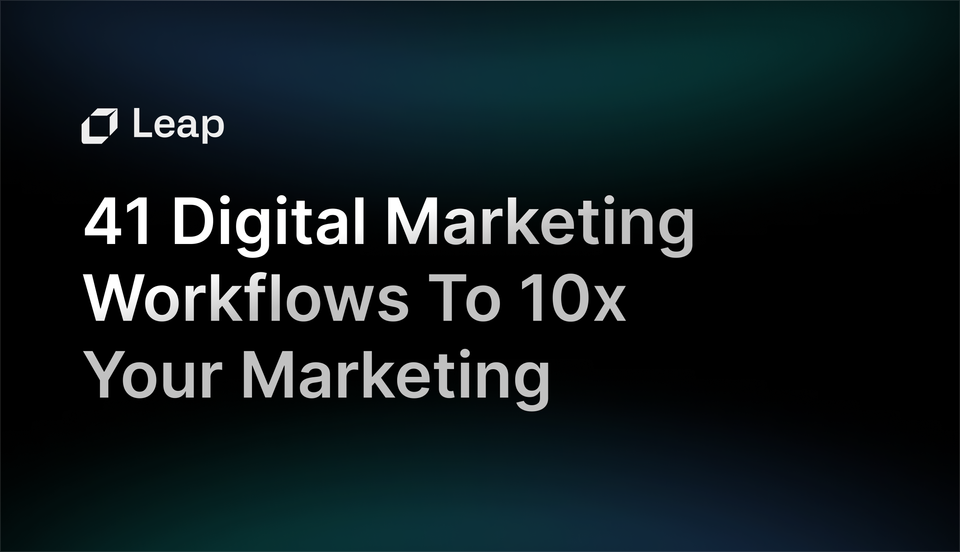 41 Game Changing Digital Marketing Workflows To 10x Your Marketing
