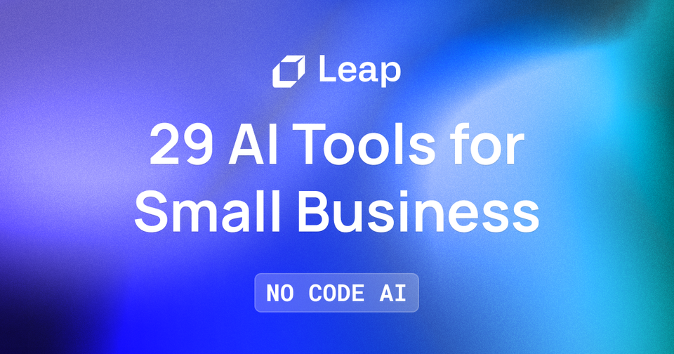 29 Most Useful AI Tools for Small Business