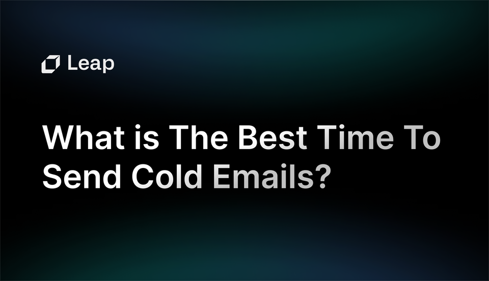 The Best Time To Send Cold Emails in 2024 for Maximum Open Rates