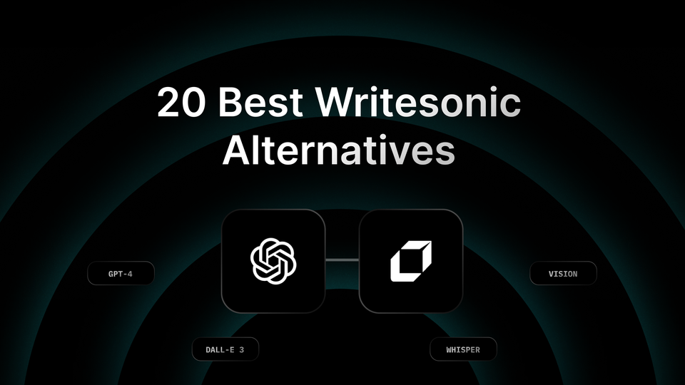 20 Best Writesonic Alternatives (Most Powerful and Reliable)