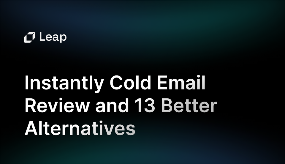 Instantly Cold Email Review and 13 Better Alternatives in 2024